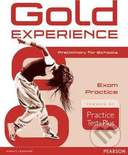 Gold Experience: Practice Test Plus Preliminary for Schools Exam Practice - Jacky Newbrook, Lynda Edwards, Pearson, 2016