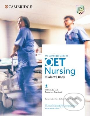 The Cambridge Guide to OET Nursing - Catherine Leyshon, Gurleen Khaira, Virginia Allum, Cambridge University Press, 2020