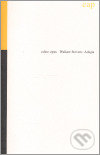 Adagia - Wallace Stevens, Opus, 2007