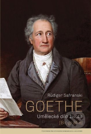 Goethe - Rüdiger Safranski, Centrum pro studium demokracie a kultury, 2022