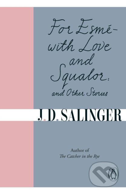E-kniha: For Esm  - with Love and Squalor (J.D. Salinger). Penguin Books, 2019
