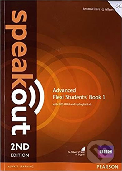 Speakout Advanced Flexi 1: Coursebook w/ MyEnglishLab, 2nd Edition - J.J. Wilson, Antonia Clare, Pearson, 2016
