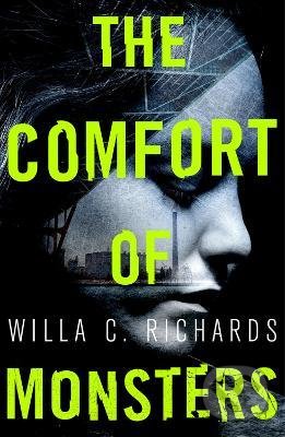 The Comfort of Monsters - Willa C. Richards, Oneworld, 2022