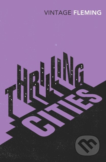 E-kniha: Thrilling Cities (Ian Fleming). Random House, 2013