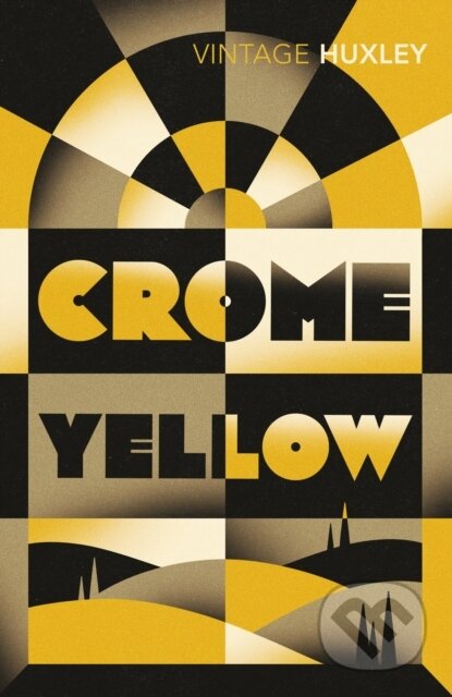 Crome Yellow - Aldous Huxley, Random House, 2008
