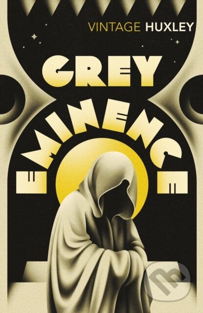 E-kniha: Grey Eminence (Aldous Huxley). Random House, 2010
