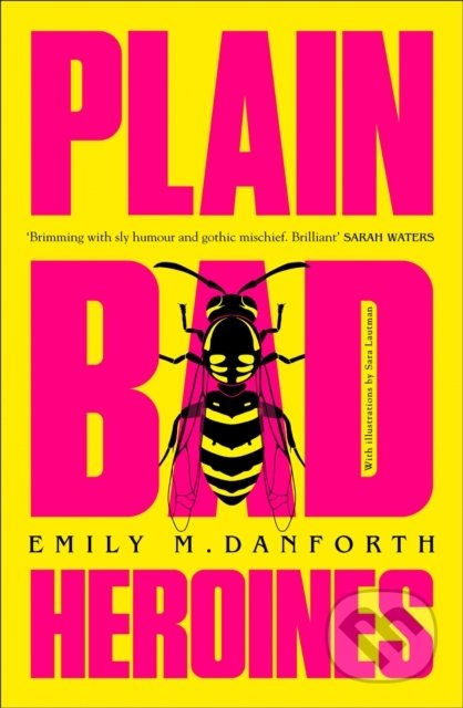 Plain Bad Heroines - Emily M. Danforth, HarperCollins, 2022