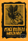 Ptačí políbení - Honza Volf, Nakladatelství jednoho autora, 1999
