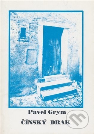 Čínský drak - Pavel Grym - kniha z kategorie Společenská beletrie
