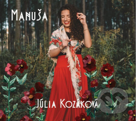 Júlia Kozáková: Manuša - Júlia Kozáková, Hudobné albumy, 2022