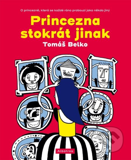 Princezna stokrát jinak - Tomáš Belko, Lukáš Urbánek (ilustrátor), Albatros SK, 2022