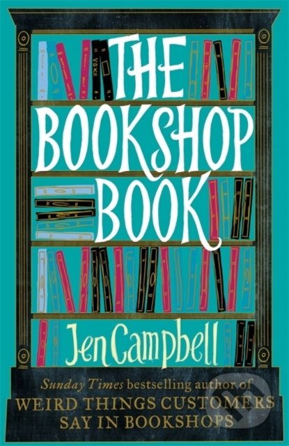 The Bookshop Book - Jen Campbell, Constable, 2021