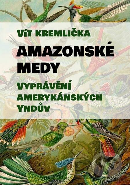 Amazonské Medy - Vít Kremlička, E-knihy jedou