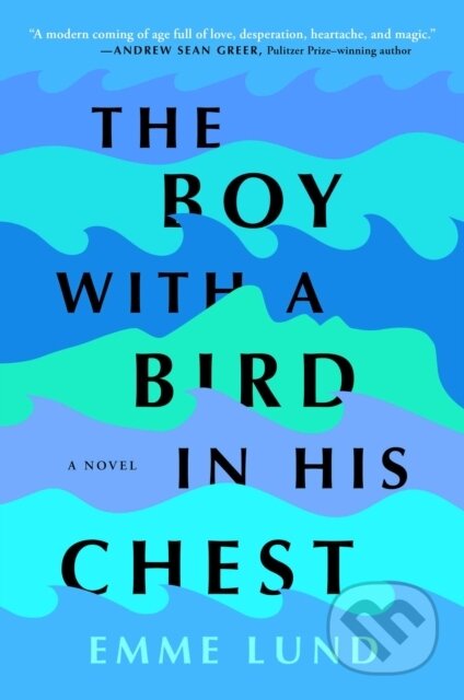 E-kniha: The Boy with a Bird in His Chest (Emme Lund). Atria Books, 2022