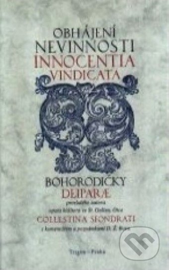 Obhájení nevinnosti Innocentia Vindicata - Celestino Sfondrati, Trigon, 1999
