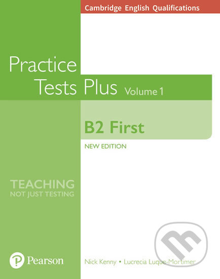 Practice Tests Plus Cambridge Qualifications: First B2 2018 Book Vol 1 w/ Online Resources (no key) - Nick Kenny, Pearson, 2018