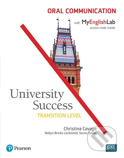 University Success Transition Level: Oral Communication Students´ Book w/ MyEnglishLab - Christina Cavage, Pearson, 2016