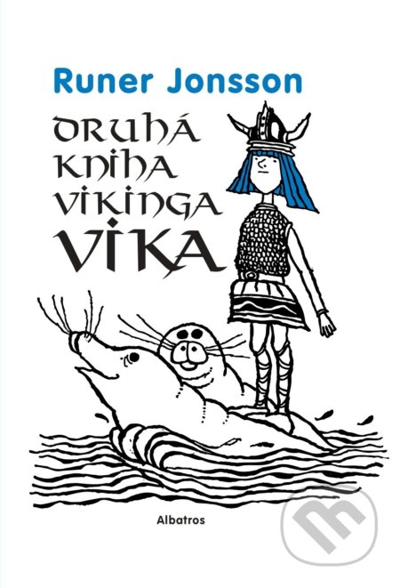 Druhá kniha vikinga Vika - Runer Jonsson, Ewert Karlsson (ilustrátor), Albatros, 2022
