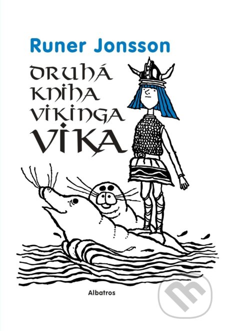 Druhá kniha vikinga Vika - Runer Jonsson, Ewert Karlsson (ilustrátor), Albatros CZ, 2022