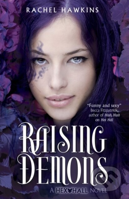 E-kniha: Hex Hall: Raising Demons (Rachel Hawkins). Simon & Schuster, 2011