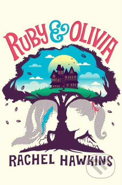 E-kniha: Ruby and Olivia (Rachel Hawkins). Penguin Books, 2017