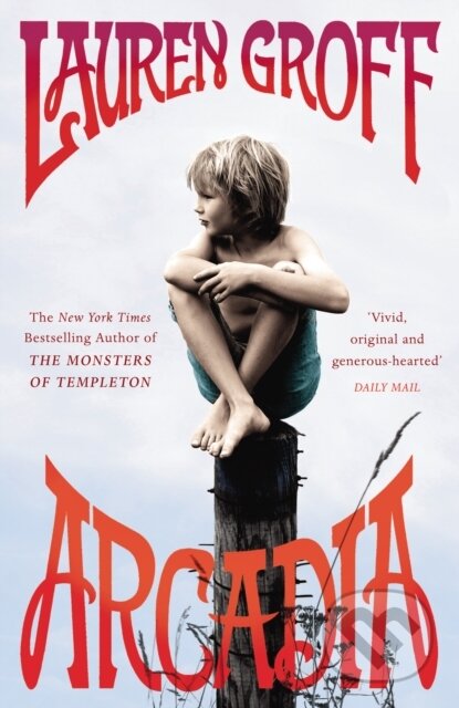 E-kniha: Arcadia (Lauren Groff). Random House, 2012