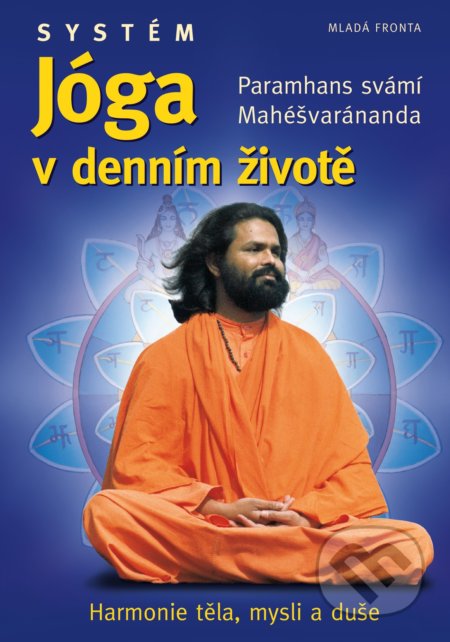 Systém Jóga v denním životě (Harmonie těla, mysli a duše) - kniha z kategorie Zdraví a životní styl