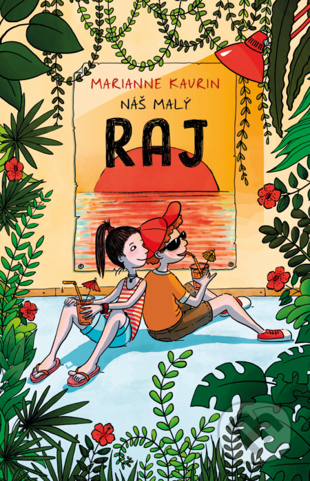 Náš malý raj (Vrúcny a presvedčivý príbeh o priateľstve, prvej láske a sociálnych sieťach) - kniha z kategorie Beletrie pro děti