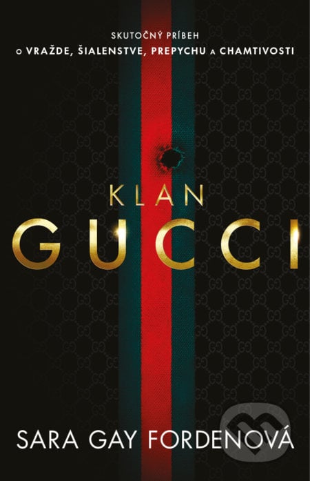 Klan Gucci - Sara Gay Forden, Tatran, 2022