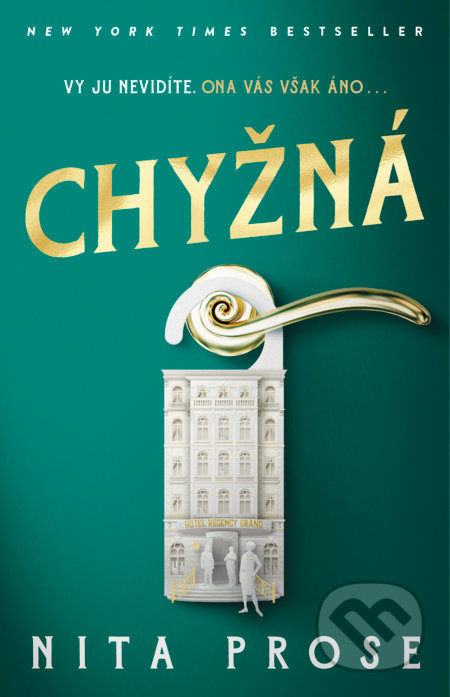 Chyžná (Vy ju nevidíte, ona vás však áno...) - Nita Prose - kniha z kategorie Detektivky, thrillery a horory