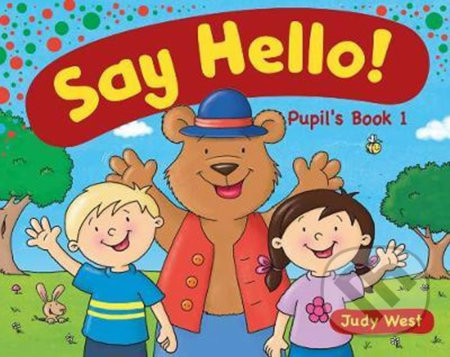 Say Hello 1 – Pupil´s book - Judy West, Klett