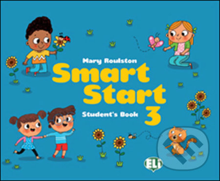 Smart Start 3 - Student´s Book + stickers - Mary Roulston, Eli, 2019