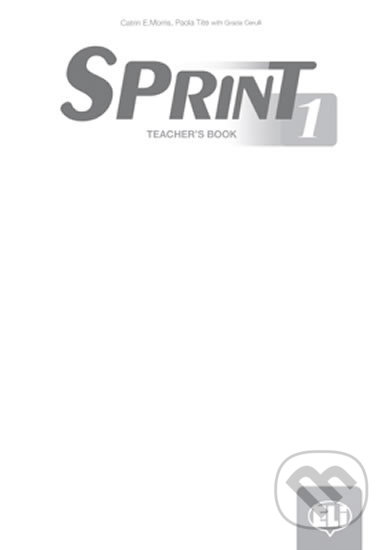 Sprint 1 - Teacher´s Book + 2 Class Audio CDs +Tests & Resources + Test maker Multi-ROM - Catrin E. Morris, Luke Prodromou, Eli, 2017