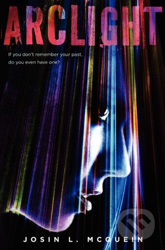 Arclight - Josin L. McQuein - kniha z kategorie Fantasy
