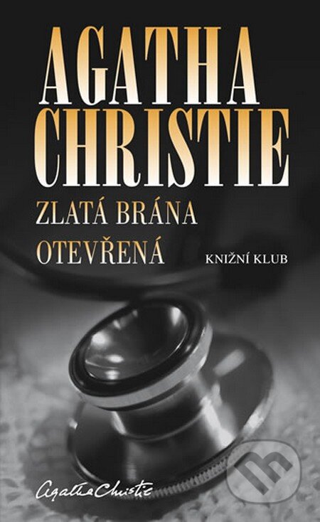 Zlatá brána otevřená - Agatha Christie, Knižní klub, 2013