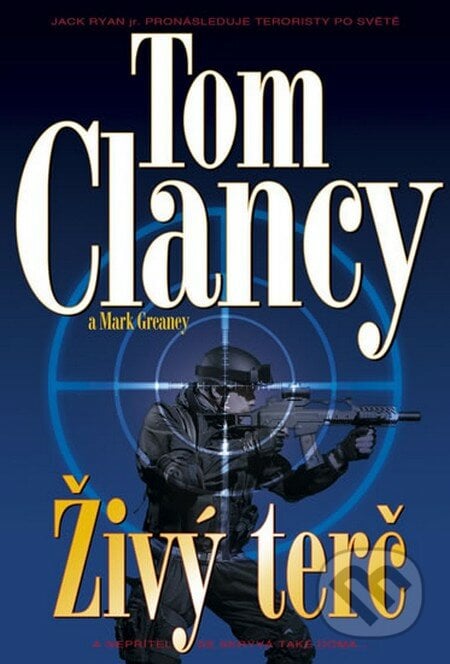 Živý terč - Tom Clancy, Mark Greaney, BB/art, 2013
