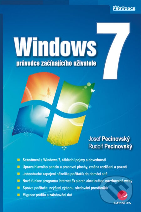 Windows 7 - Josef Pecinovský, Rudolf Pecinovský, Grada, 2009