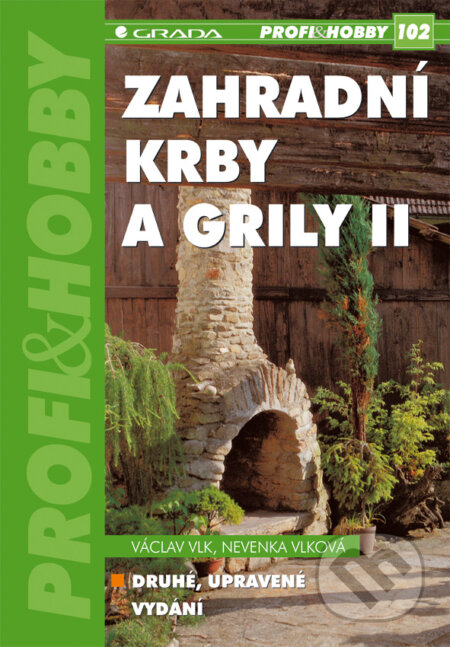 Zahradní krby a grily II - Václav Vlk, Nevenka Vlková, Grada, 2004