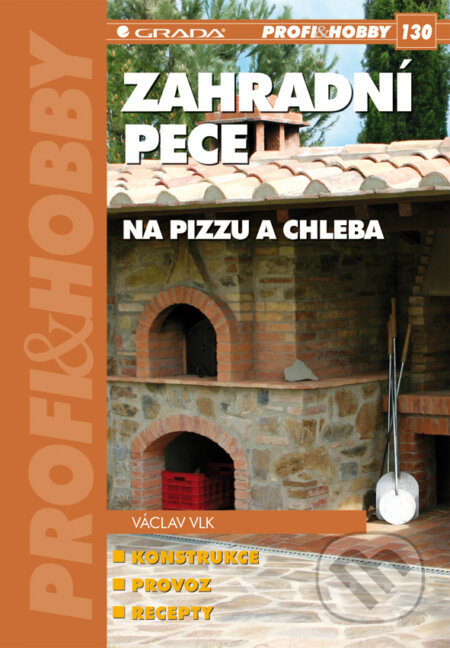 Zahradní pece na pizzu a chleba - Václav Vlk, Grada, 2008