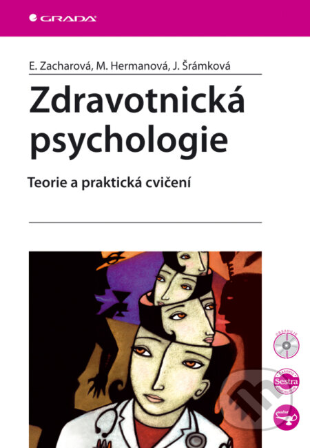 Zdravotnická psychologie - Eva Zacharová, Miroslava Hermanová, Jaroslava Šrámková, Grada, 2007