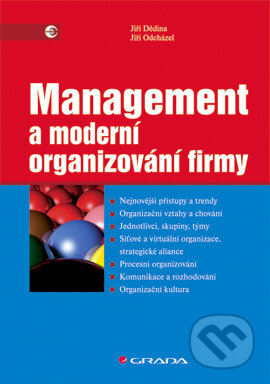 Management a moderní organizování firmy - Jiří Dědina, Jiří Odcházel, Grada, 2007