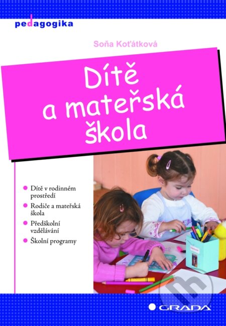 Dítě a mateřská škola - Soňa Koťátková, Grada, 2008