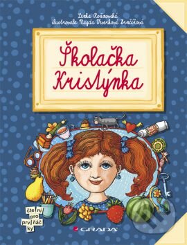 Školačka Kristýnka - Lenka Rožnovská, Grada, 2012