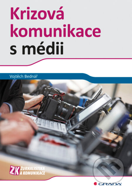 Krizová komunikace s médii - Vojtěch Bednář, Grada, 2012
