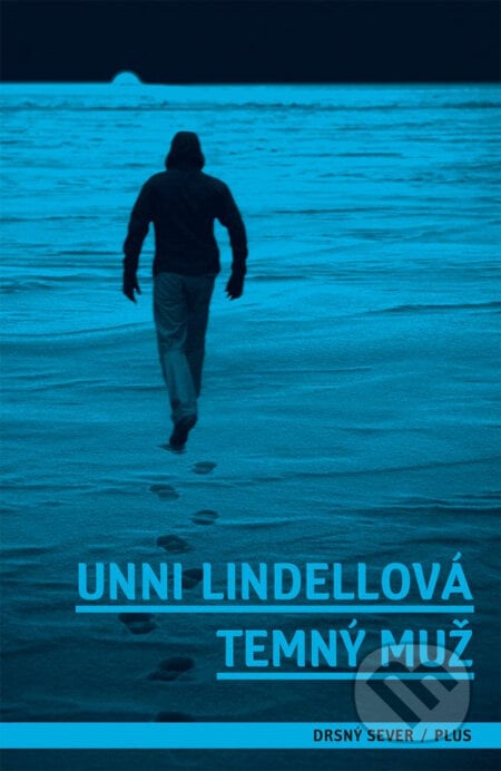 Temný muž - Unni Lindellová, Plus, 2013