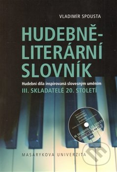 Hudebně-literární slovník III. - Vladimír Spousta, Masarykova univerzita, 2013