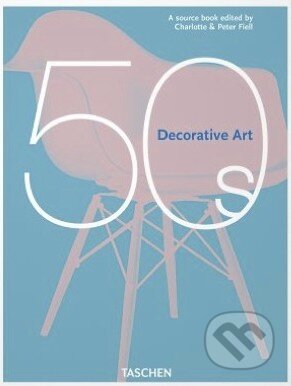 Decorative Art 50s - Peter Fiell, Taschen, 2013