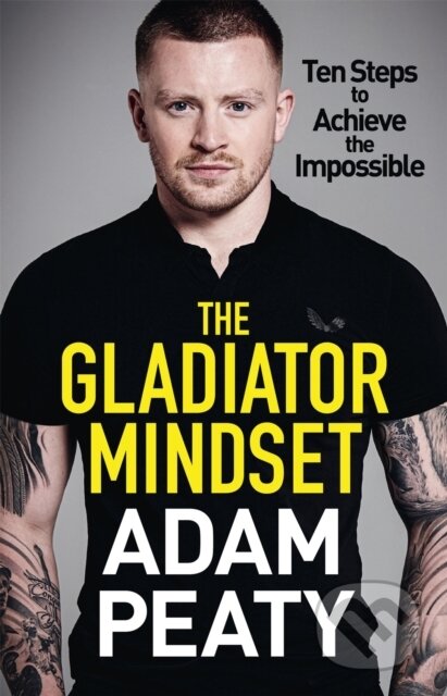 E-kniha: The Gladiator Mindset (Adam Peaty). Quercus, 2021