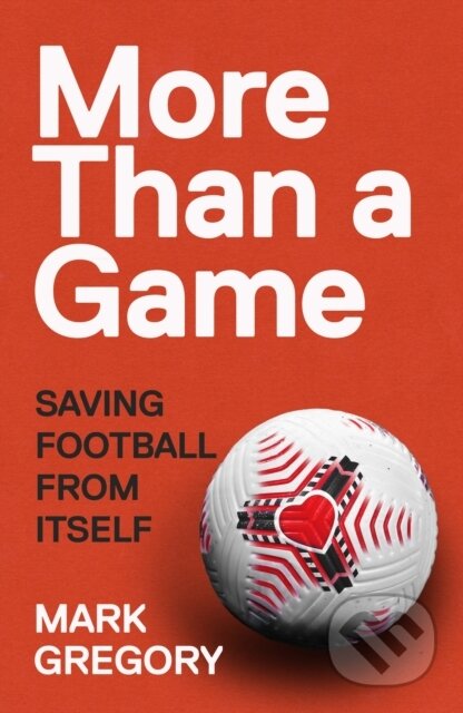 E-kniha: More Than a Game (Mark Gregory). Random House, 2021