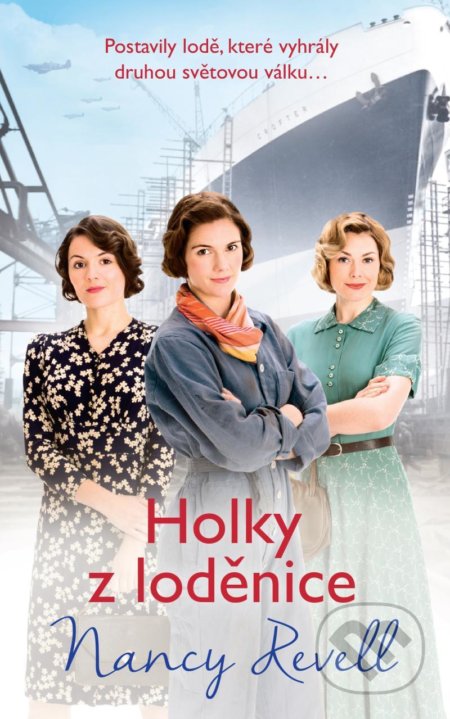 Holky z loděnice (Postavili lodě, které vyhrály druhou světovou válku...) - kniha z kategorie Společenská beletrie